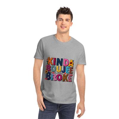 Kinda Boujee Broke Unisex Rocker T-Shirt - Fun Casual Graphic Tee